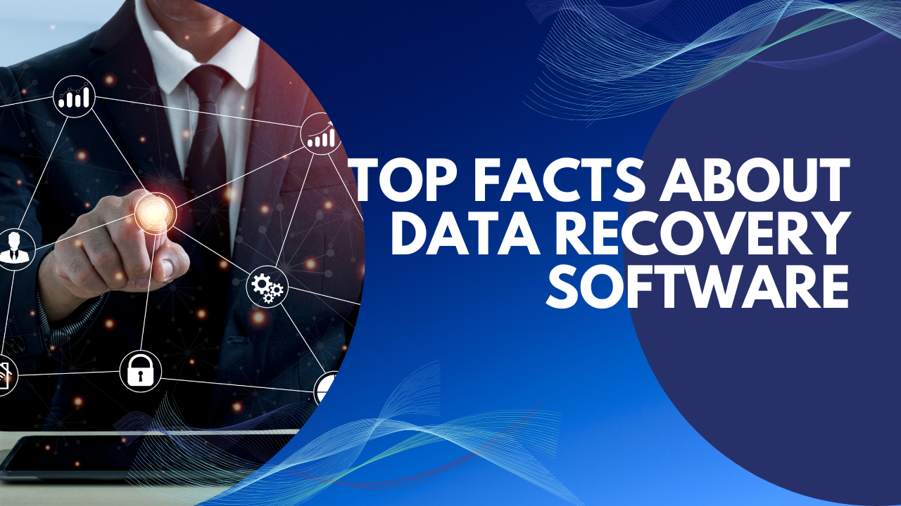Top Facts About Data Recovery Software
