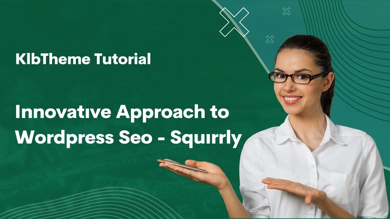 Innovative Approach to WordPress Seo – Squirrly